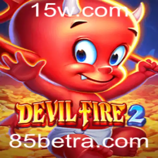 DevilFire2: O Novo Fenômeno dos Jogos com 85bet
